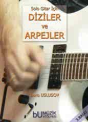 Solo Gitar İçin Diziler ve Arpejler (Bora Uslusoy)