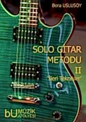 Solo Gitar Metodu II İleri Teknikler (Bora Uslusoy)
